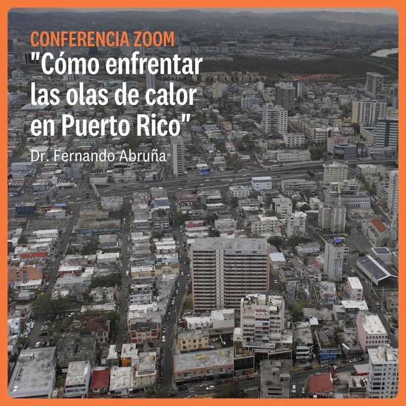 Conferencia virtual: "Cómo enfrentar las olas de calor en Puerto Rico"